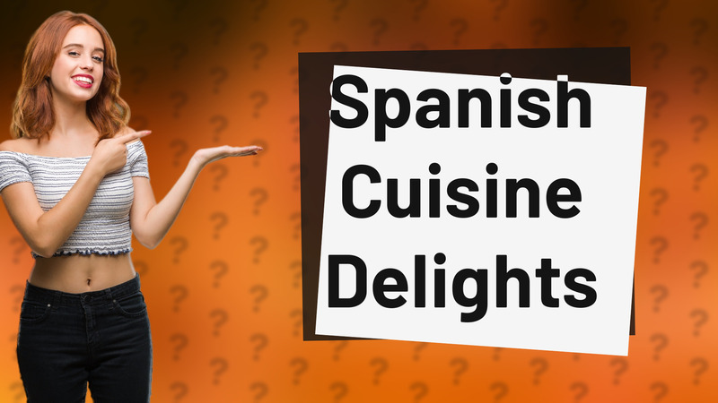 Spanish Cuisine Delights
