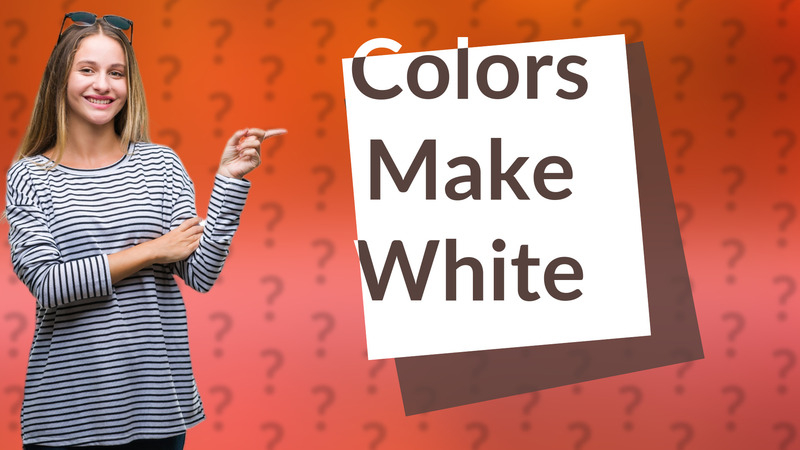 Colors Make White
