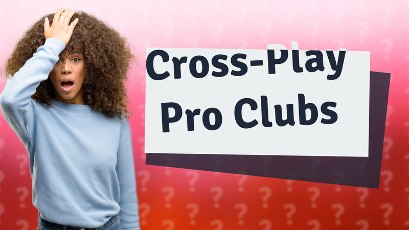 Cross-Play Pro Clubs