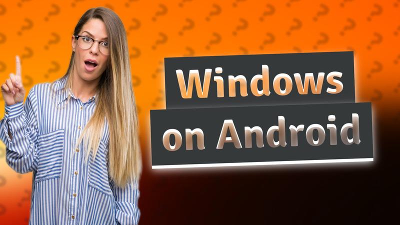 Windows on Android