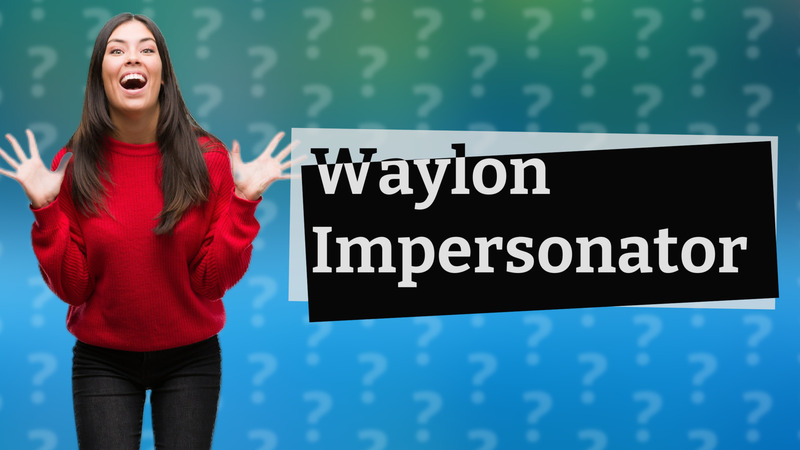 Waylon Impersonator