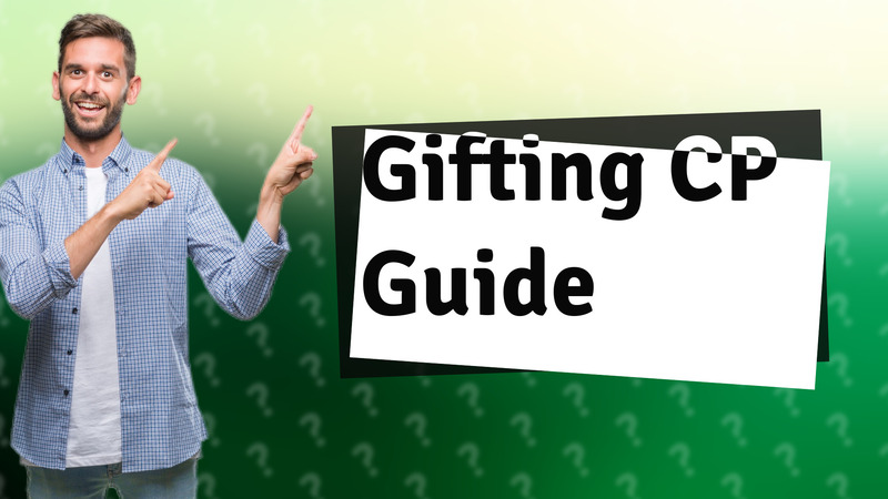 Gifting CP Guide