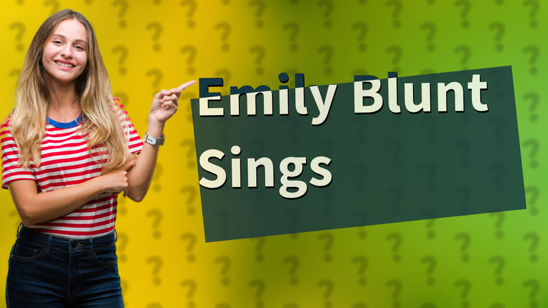 Emily Blunt Sings