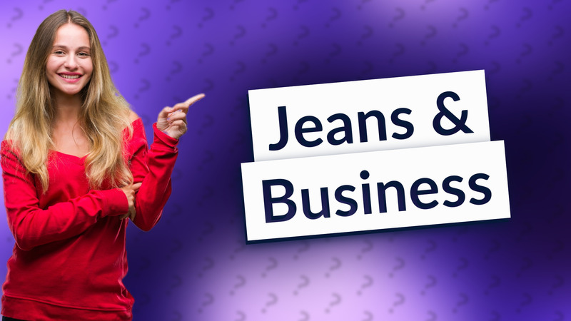 Jeans & Business