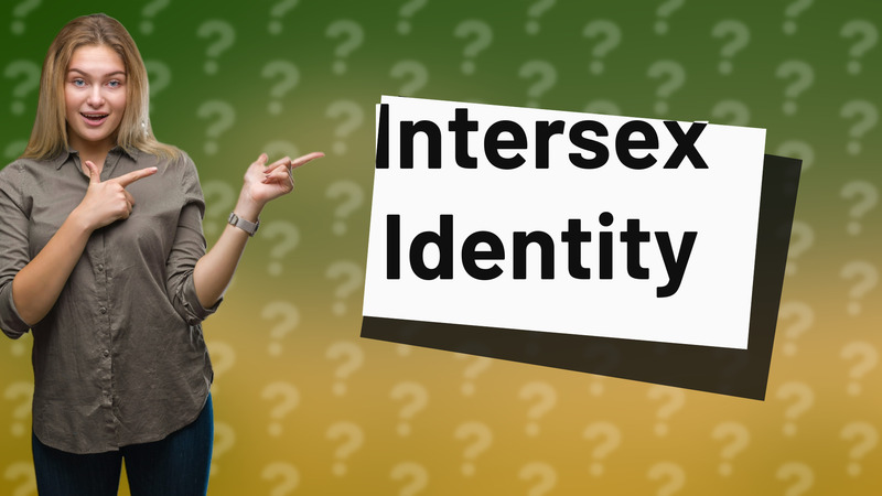 Intersex Identity