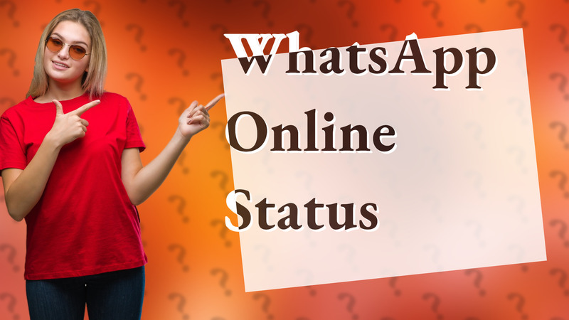 WhatsApp Online Status
