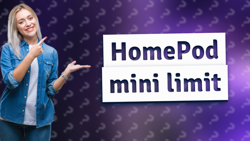 HomePod mini limit