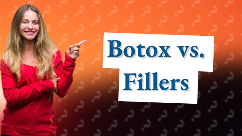 Botox vs. Fillers