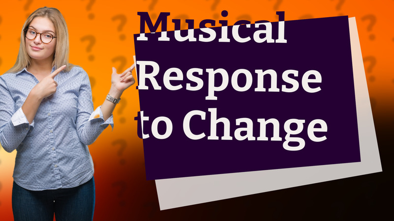 Musical Response to Change