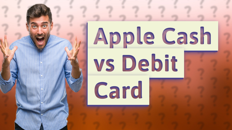 Apple Cash vs Debit Card