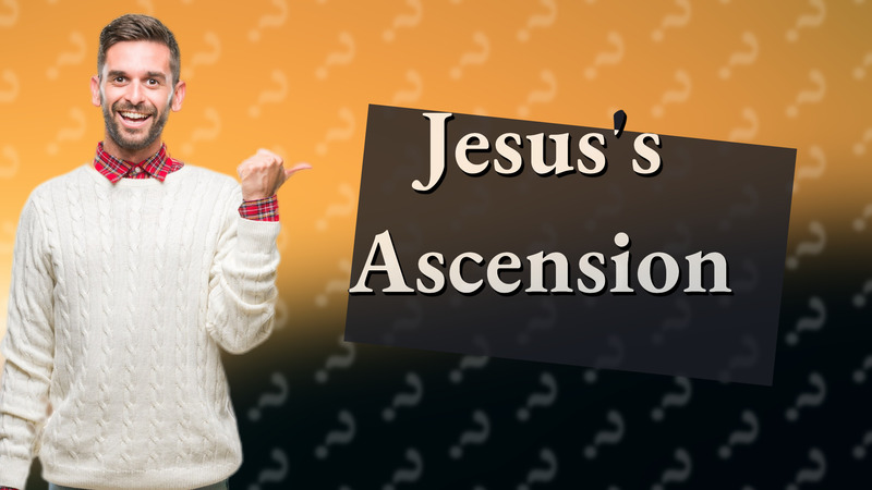 Jesus's Ascension