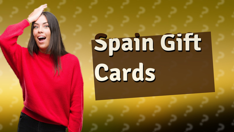 Spain Gift Cards