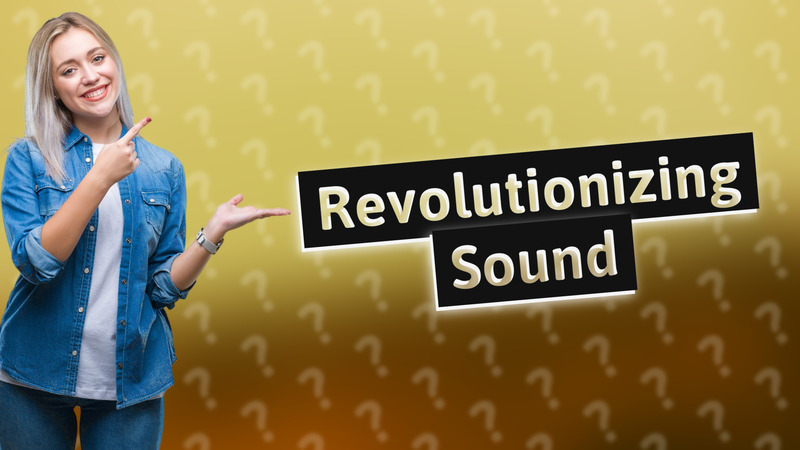 Revolutionizing Sound