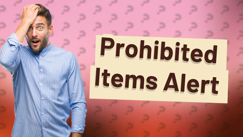 Prohibited Items Alert