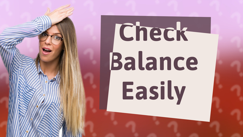 Check Balance Easily
