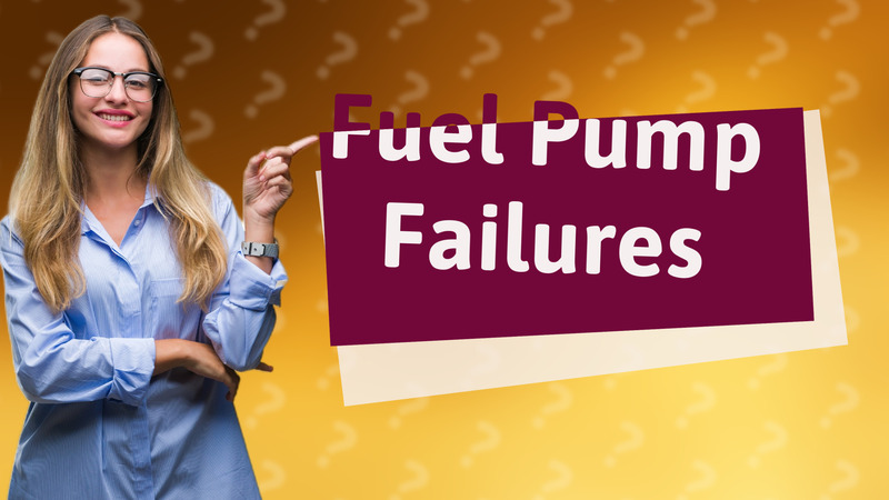 Fuel Pump Failures