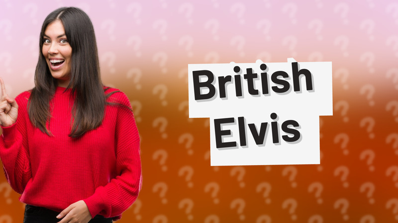 British Elvis