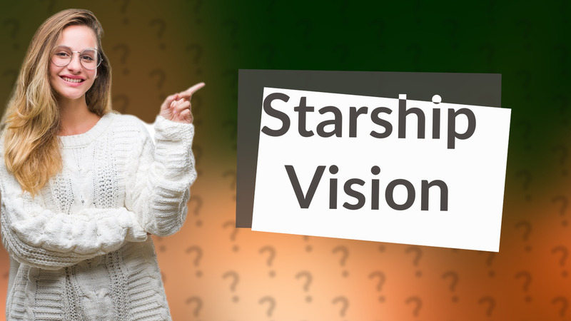 Starship Vision