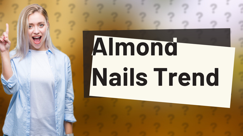 Almond Nails Trend