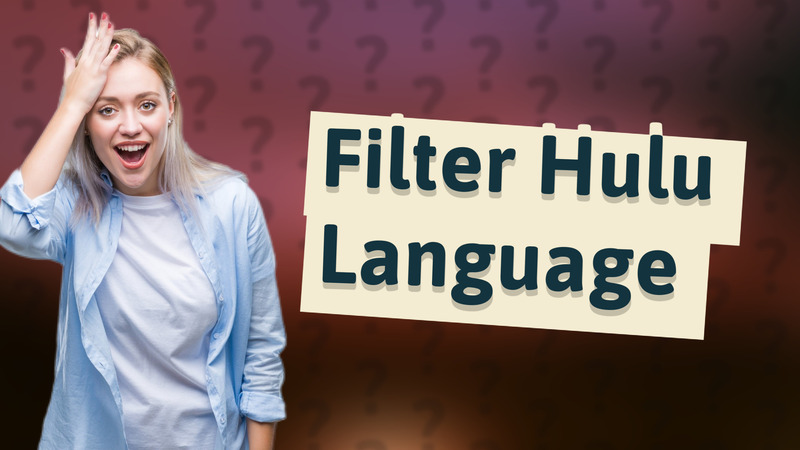 Filter Hulu Language