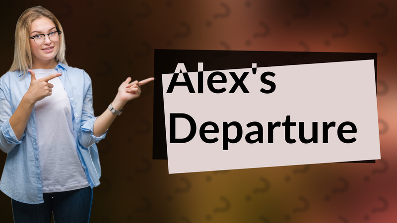 Alex's Departure