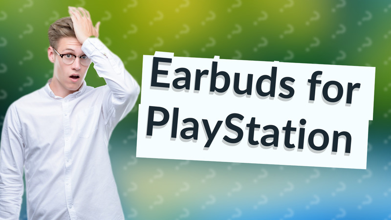 Earbuds for PlayStation