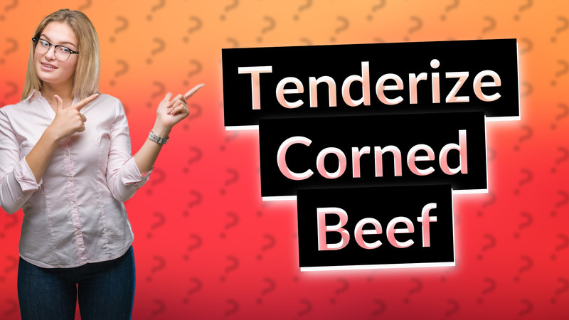 Tenderize Corned Beef
