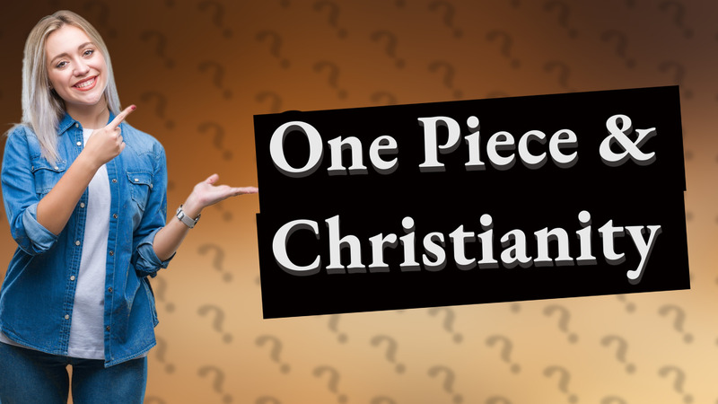 One Piece & Christianity
