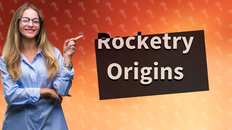 Rocketry Origins