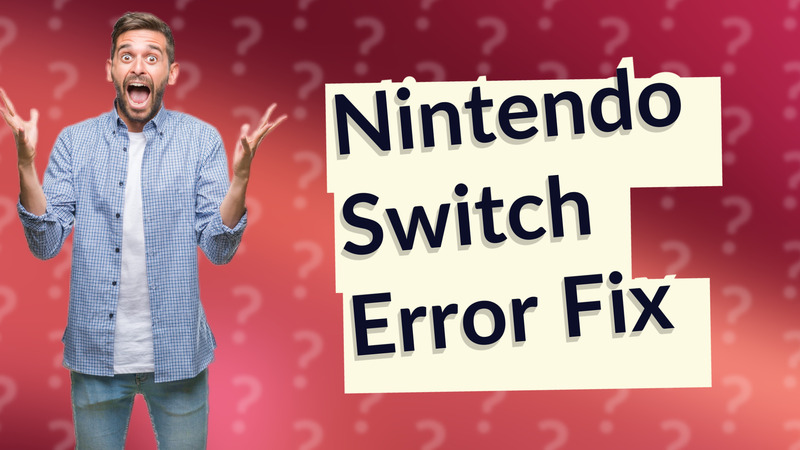 Nintendo Switch Error Fix