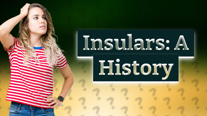 Insulars: A History