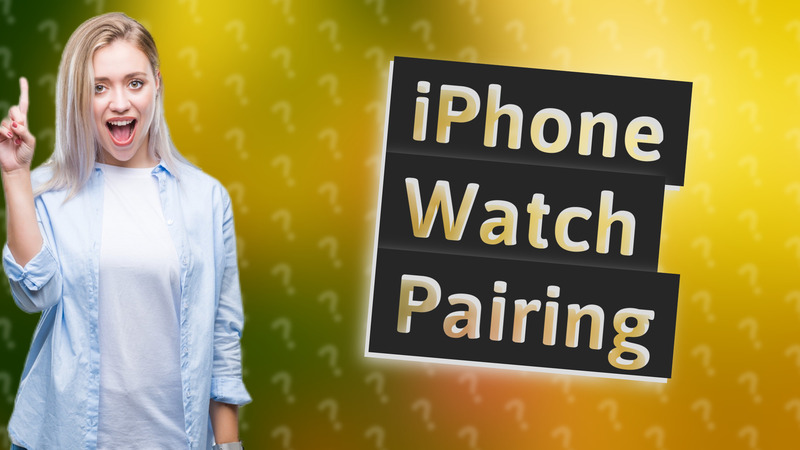 iPhone Watch Pairing
