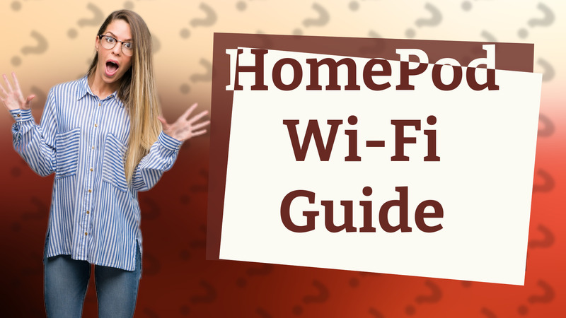 HomePod Wi-Fi Guide