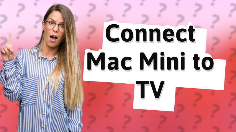 Connect Mac Mini to TV