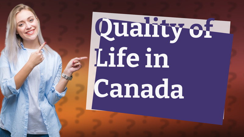 Quality of Life in Canada
