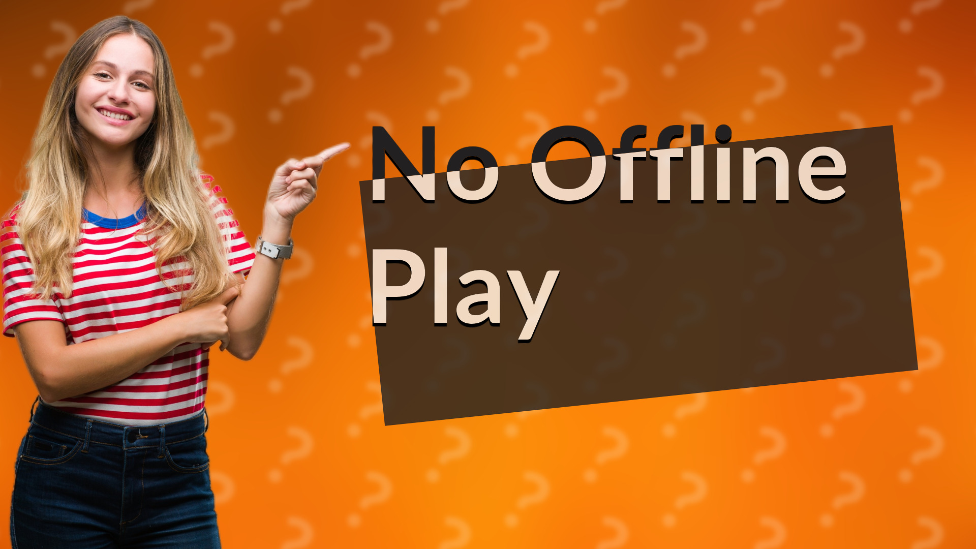 No Offline Play