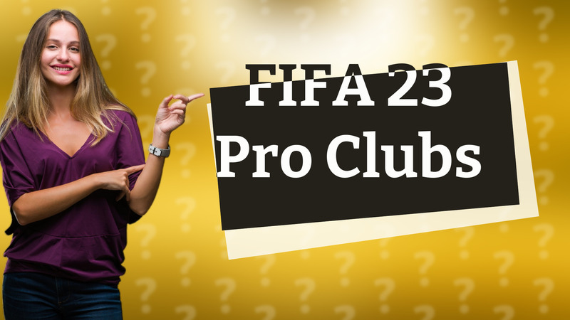 FIFA 23 Pro Clubs