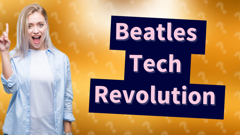 Beatles Tech Revolution