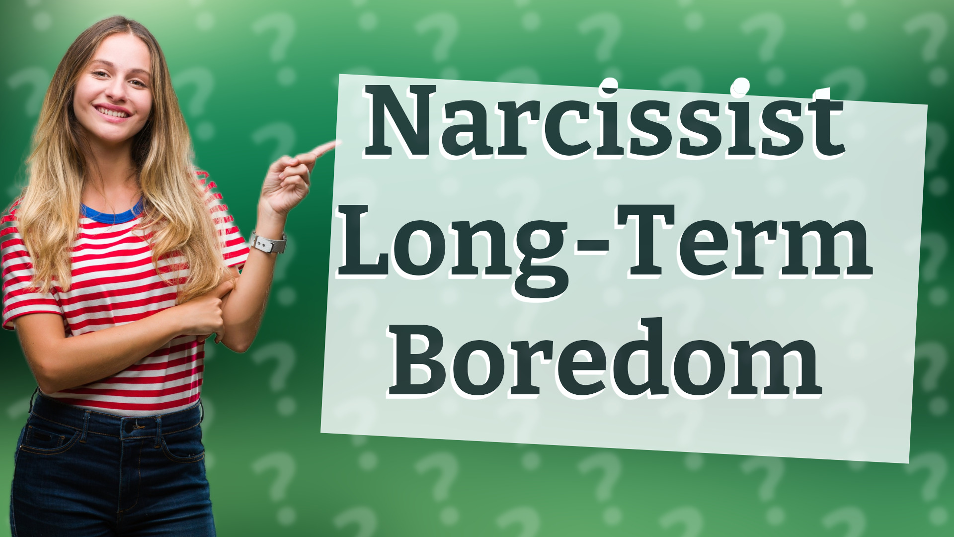 Narcissist Long-Term Boredom