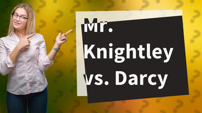 Mr. Knightley vs. Darcy