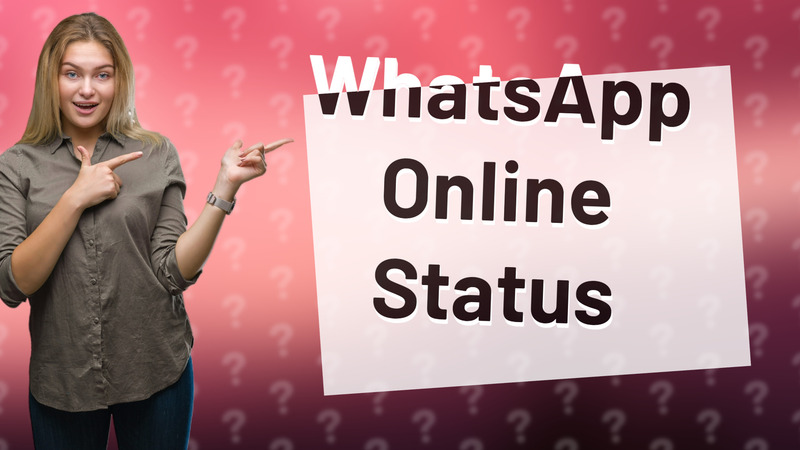 WhatsApp Online Status