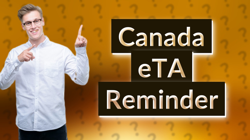 Canada eTA Reminder