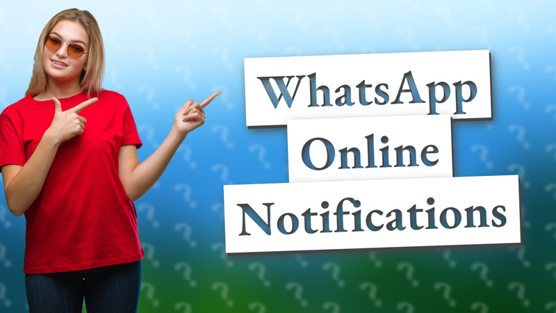 WhatsApp Online Notifications