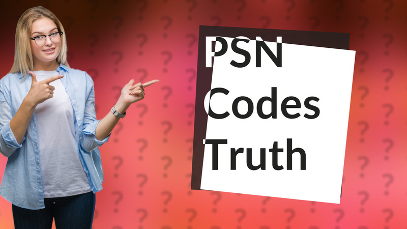 PSN Codes Truth