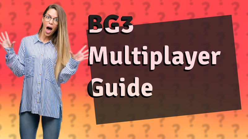 BG3 Multiplayer Guide