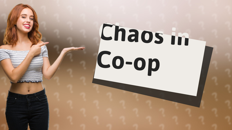 Chaos in Co-op