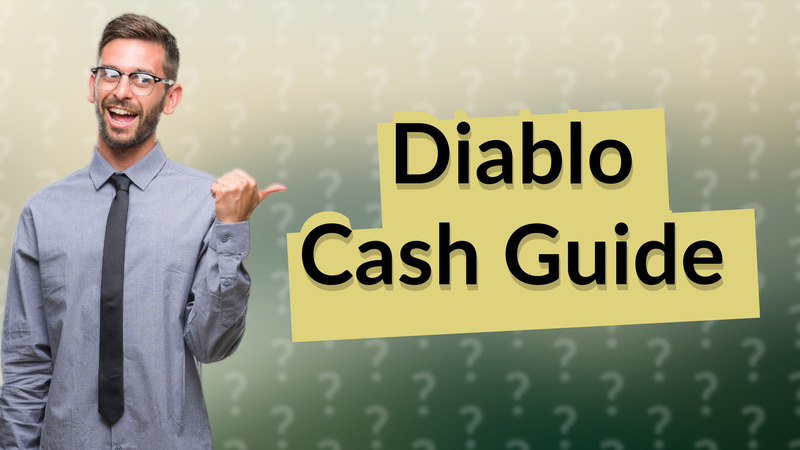 Diablo Cash Guide