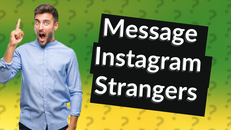 Message Instagram Strangers