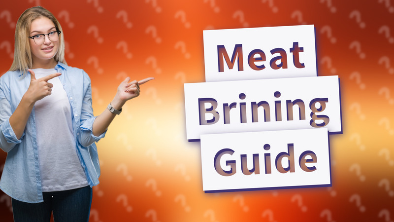 Meat Brining Guide