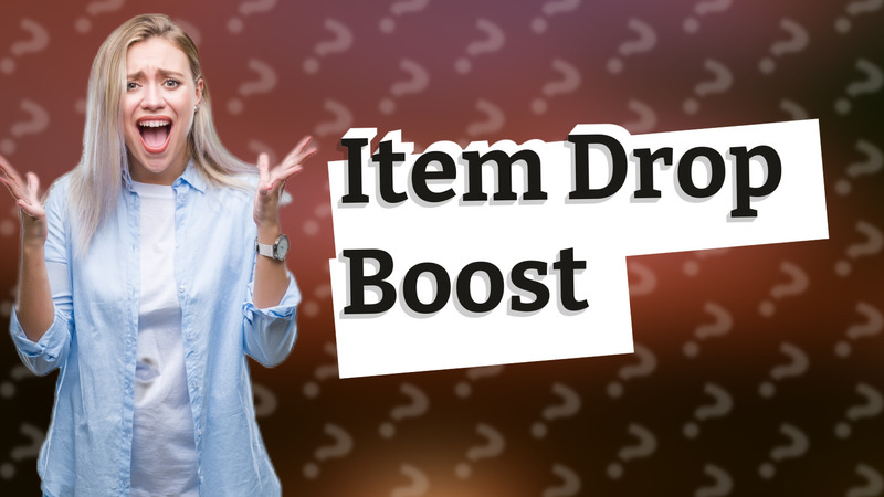 Item Drop Boost